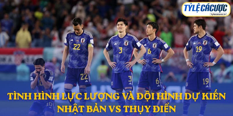 Thông tin đội hình dự kiến Nhật Bản vs Thụy Điển